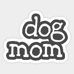 Dog mom (white) Sticker